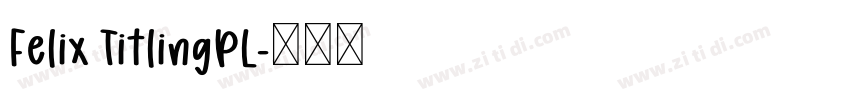 Felix TitlingPL字体转换